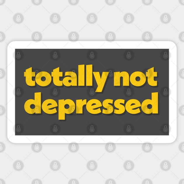 Totally Not Depressed Sticker by DankFutura